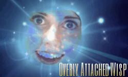 Overly Attached Wisp