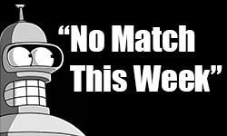 No Match This Week image