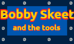 Bobby Skeet and the Tools image