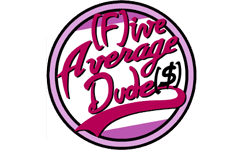 [F]ive Above Average Dude[$] image